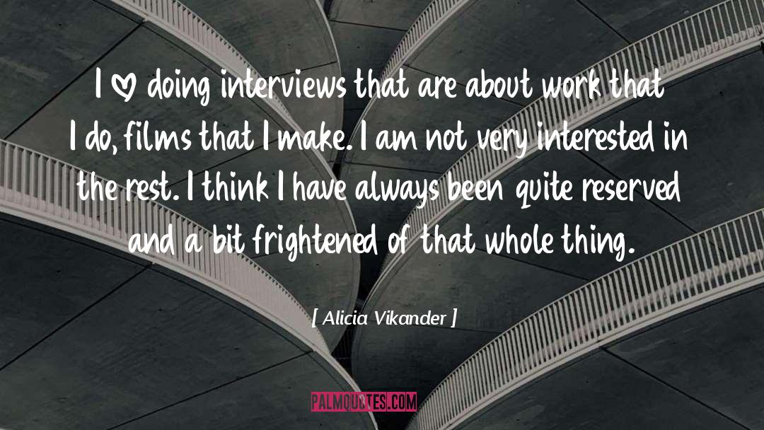 Jazz Interviews quotes by Alicia Vikander