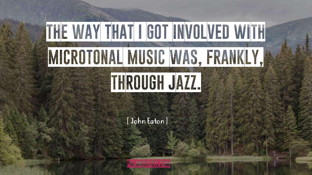 Jazz Music quotes by John Eaton