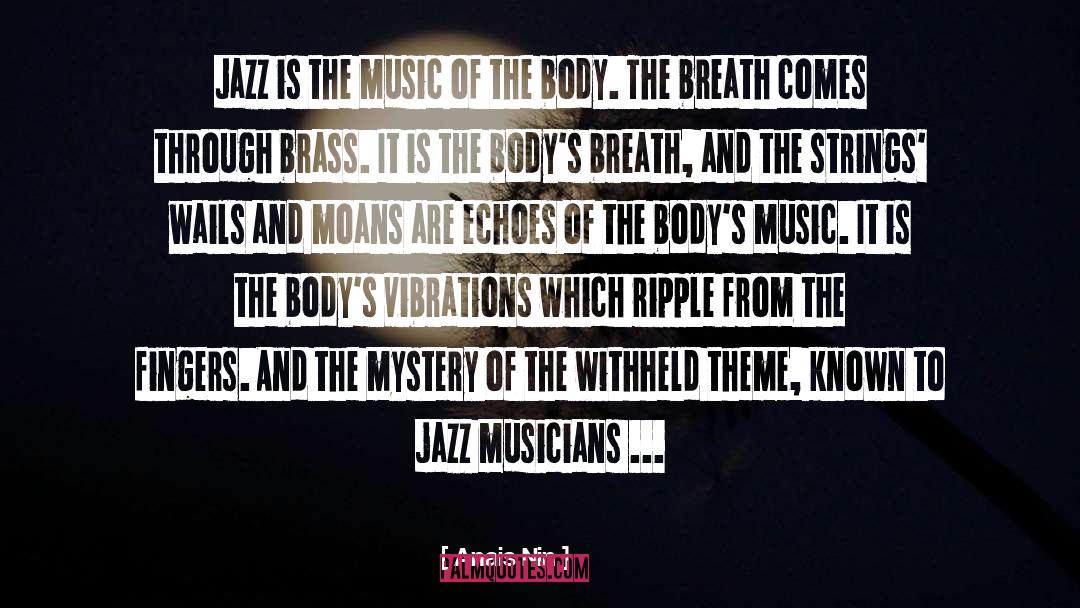 Jazz Music quotes by Anais Nin