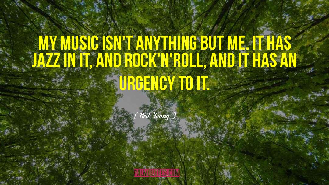 Jazz Music quotes by Neil Young