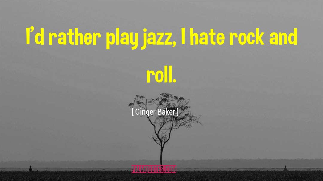 Jazz Musician quotes by Ginger Baker