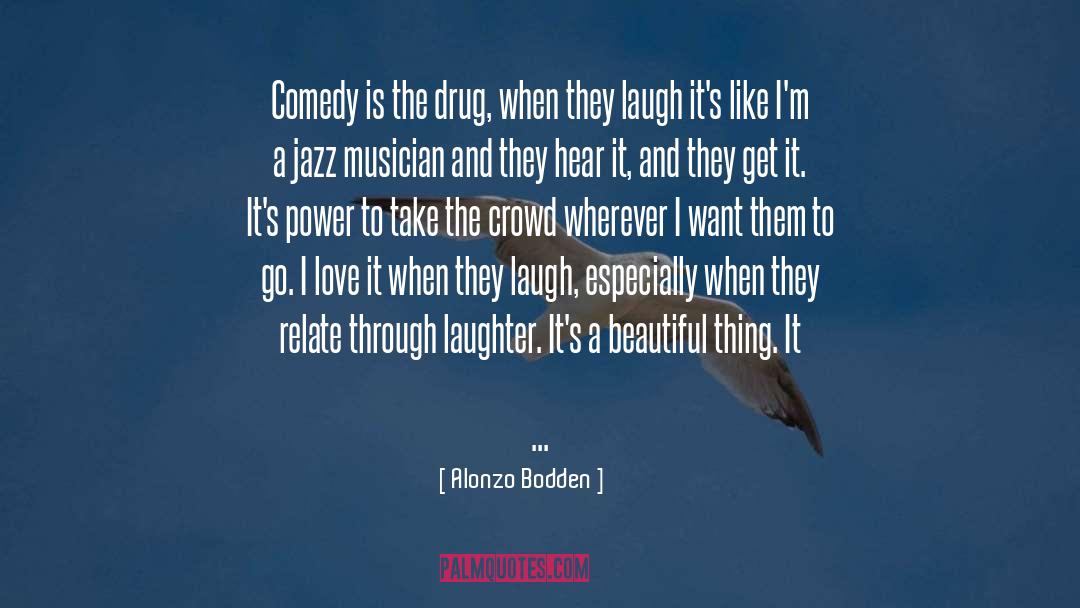 Jazz Musician quotes by Alonzo Bodden