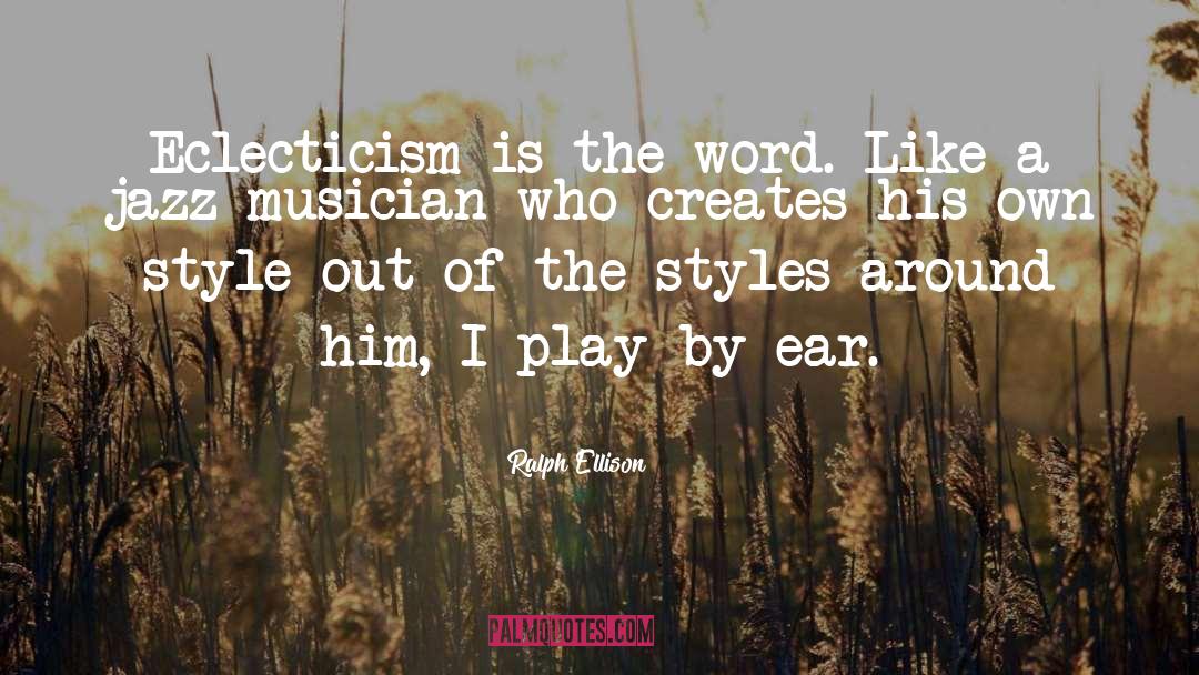 Jazz Musician quotes by Ralph Ellison