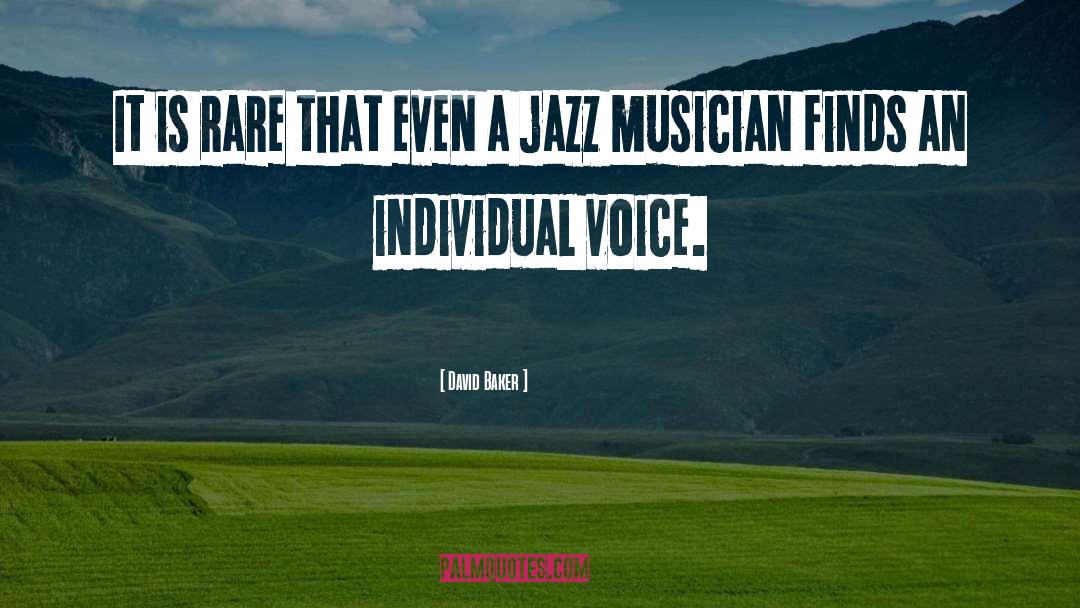 Jazz Musician quotes by David Baker