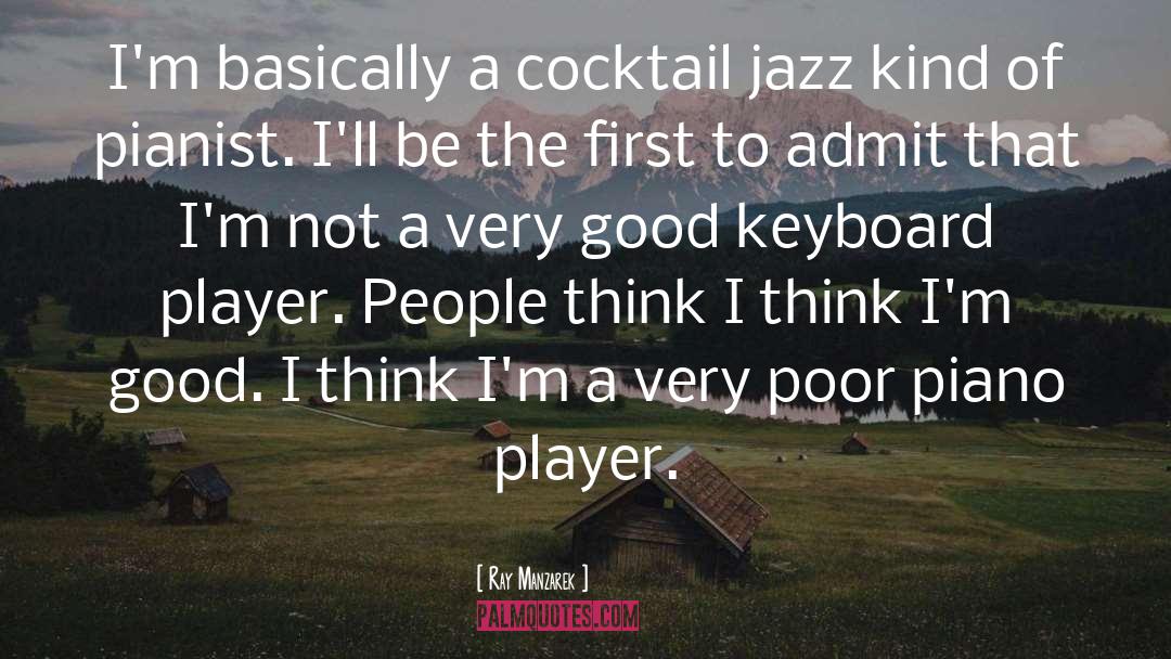 Jazz Musician quotes by Ray Manzarek