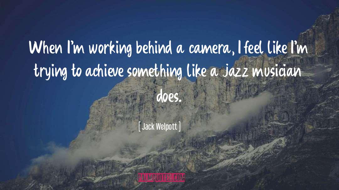 Jazz Musician quotes by Jack Welpott