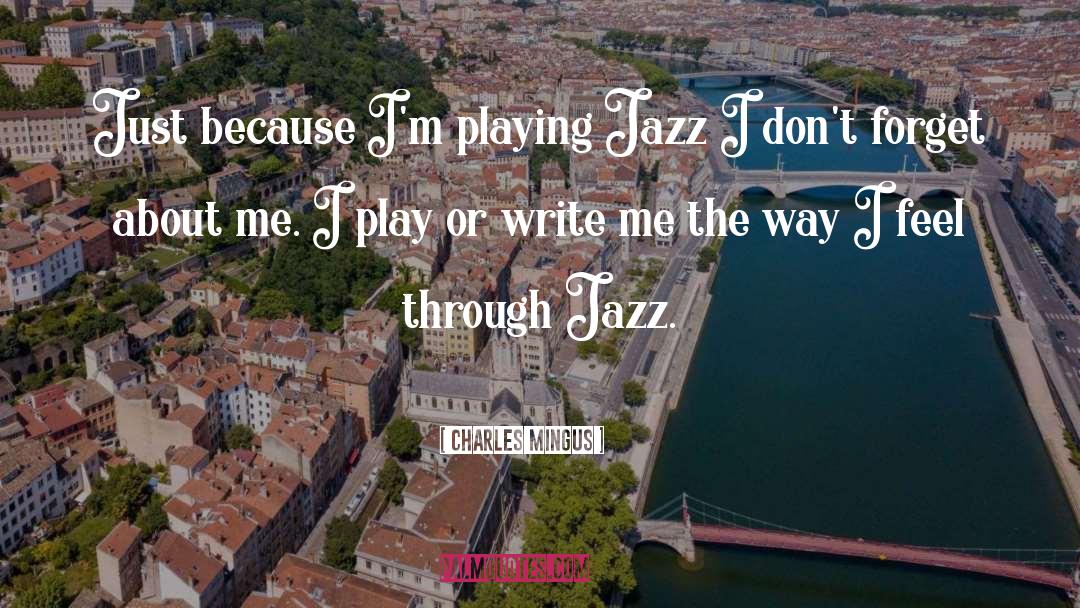 Jazz Piano quotes by Charles Mingus