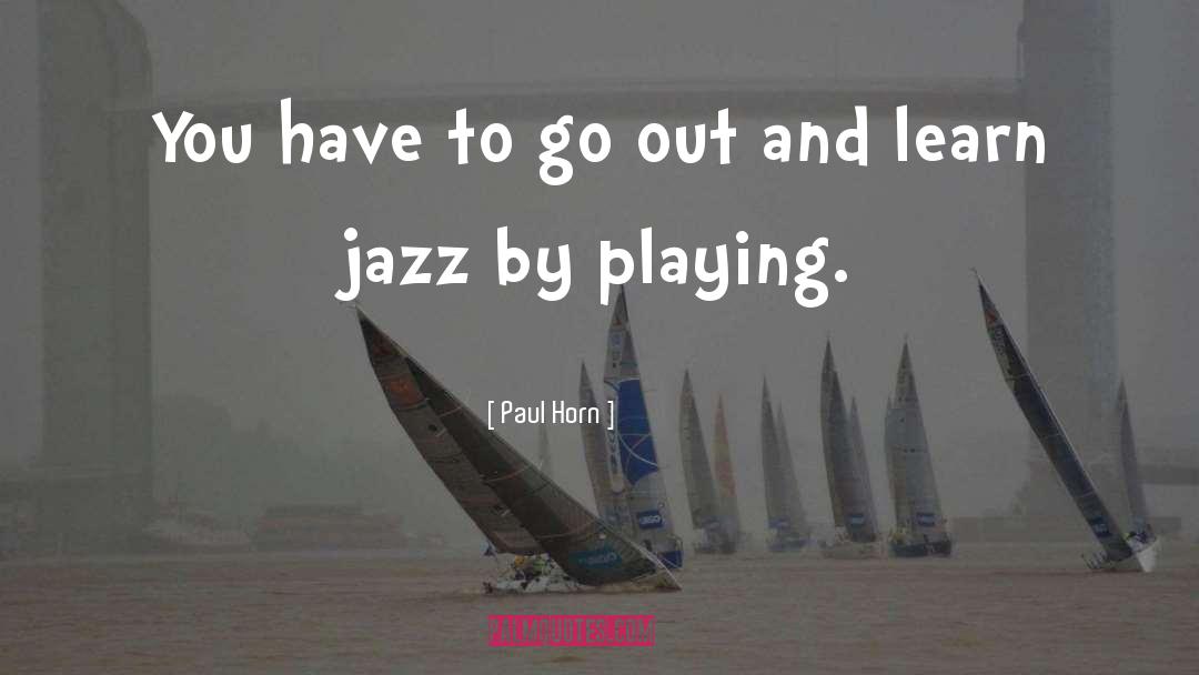 Jazz quotes by Paul Horn