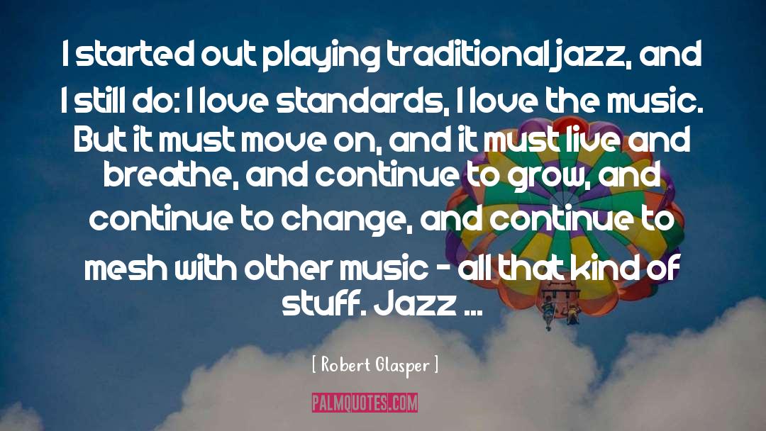 Jazz quotes by Robert Glasper