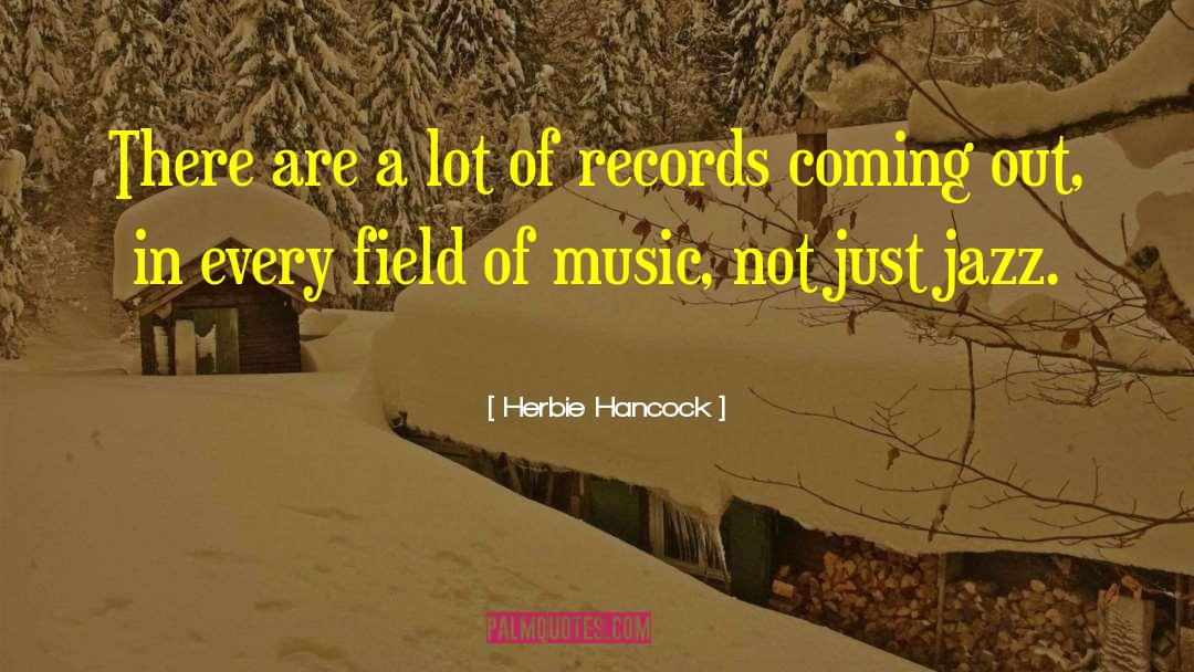 Jazz Records quotes by Herbie Hancock