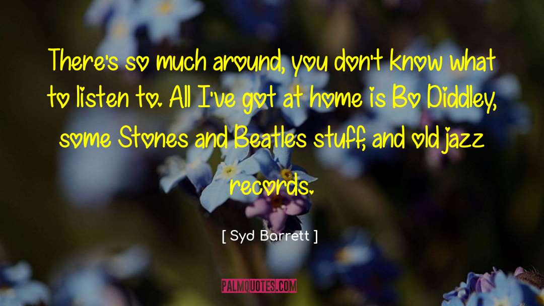 Jazz Records quotes by Syd Barrett