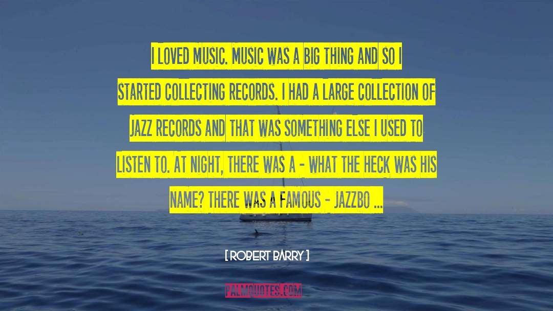 Jazz Records quotes by Robert Barry