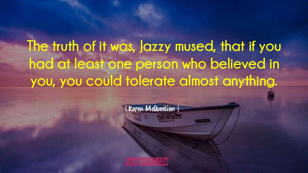 Jazzy quotes by Karen McQuestion