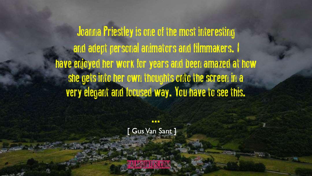 Jb Priestley quotes by Gus Van Sant