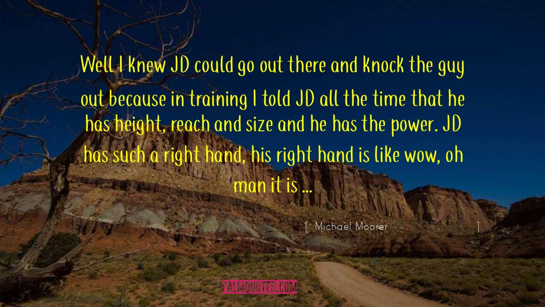 Jd quotes by Michael Moorer
