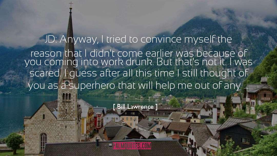 Jd quotes by Bill Lawrence