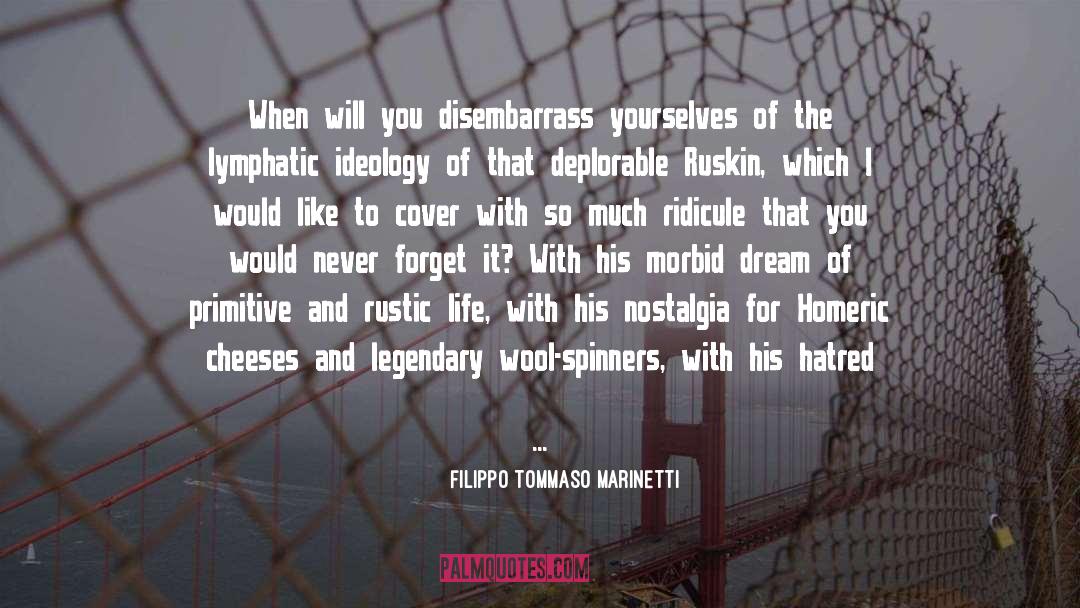 Jd Ruskin quotes by Filippo Tommaso Marinetti