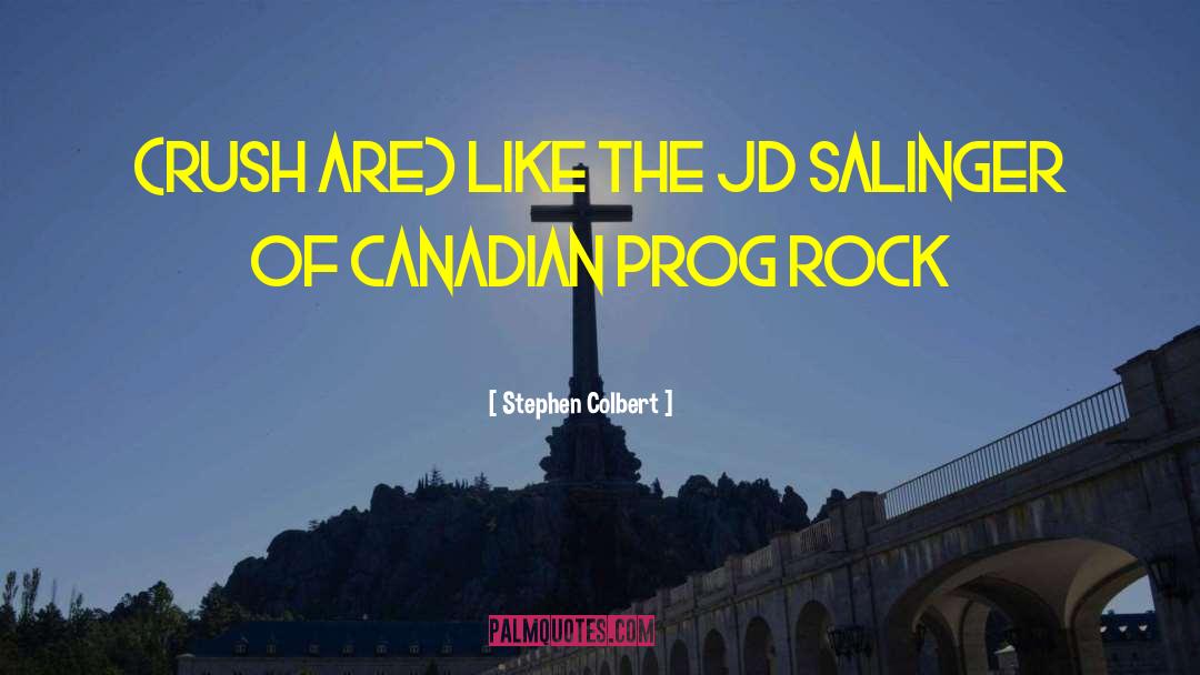 Jd Salinger quotes by Stephen Colbert