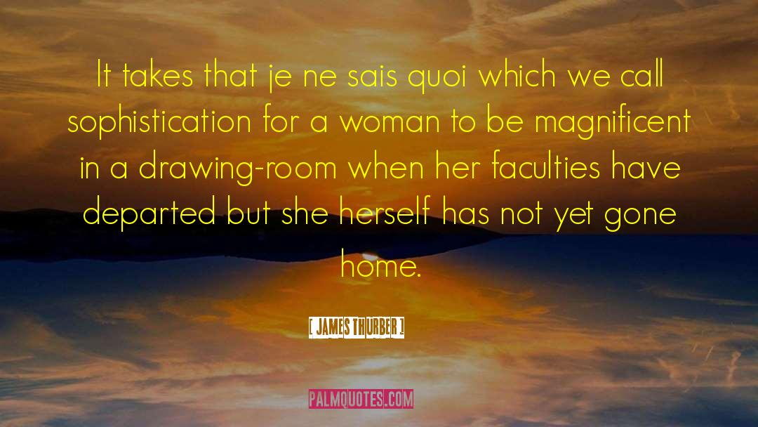 Je Ne Sais Quoi quotes by James Thurber