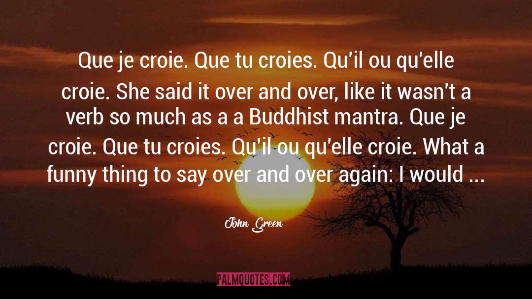 Je Souhaite quotes by John Green