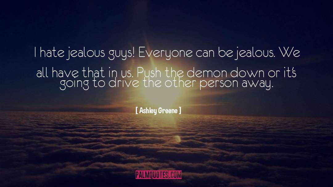 Jealous Hater quotes by Ashley Greene