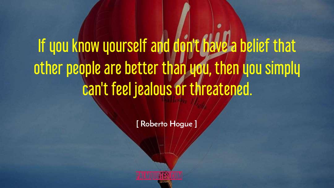 Jealous Hero quotes by Roberto Hogue