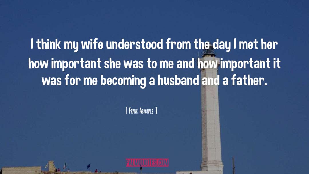 Jealous Husband quotes by Frank Abagnale