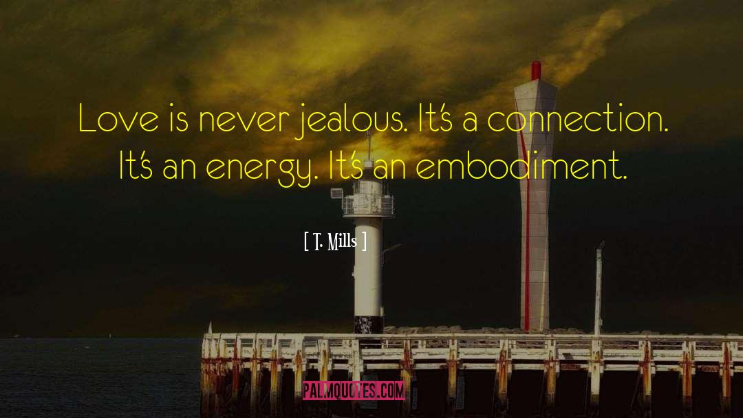 Jealous Love quotes by T. Mills