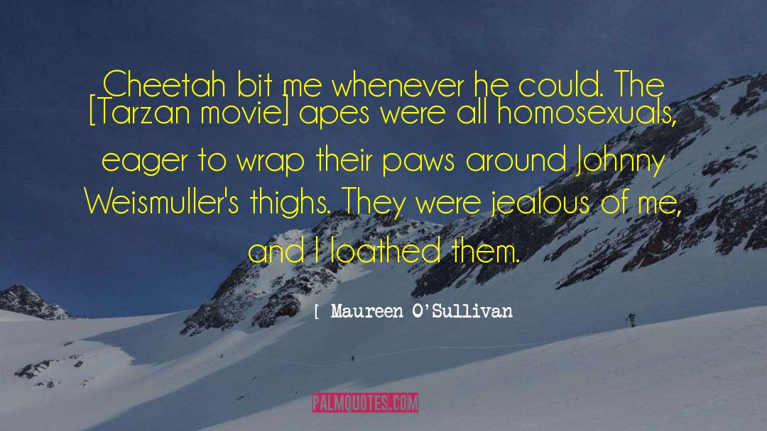 Jealous Of Me quotes by Maureen O'Sullivan