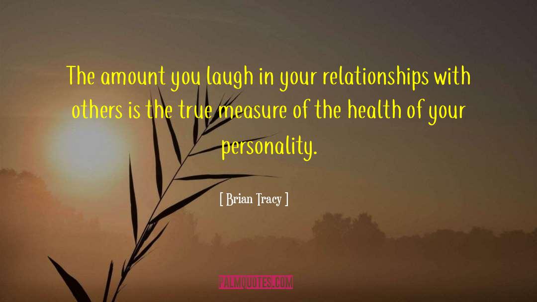 Jealous Of Others Relationships quotes by Brian Tracy