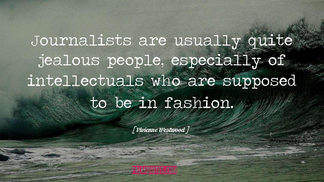 Jealous People quotes by Vivienne Westwood