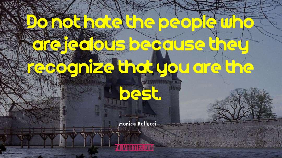 Jealous People quotes by Monica Bellucci