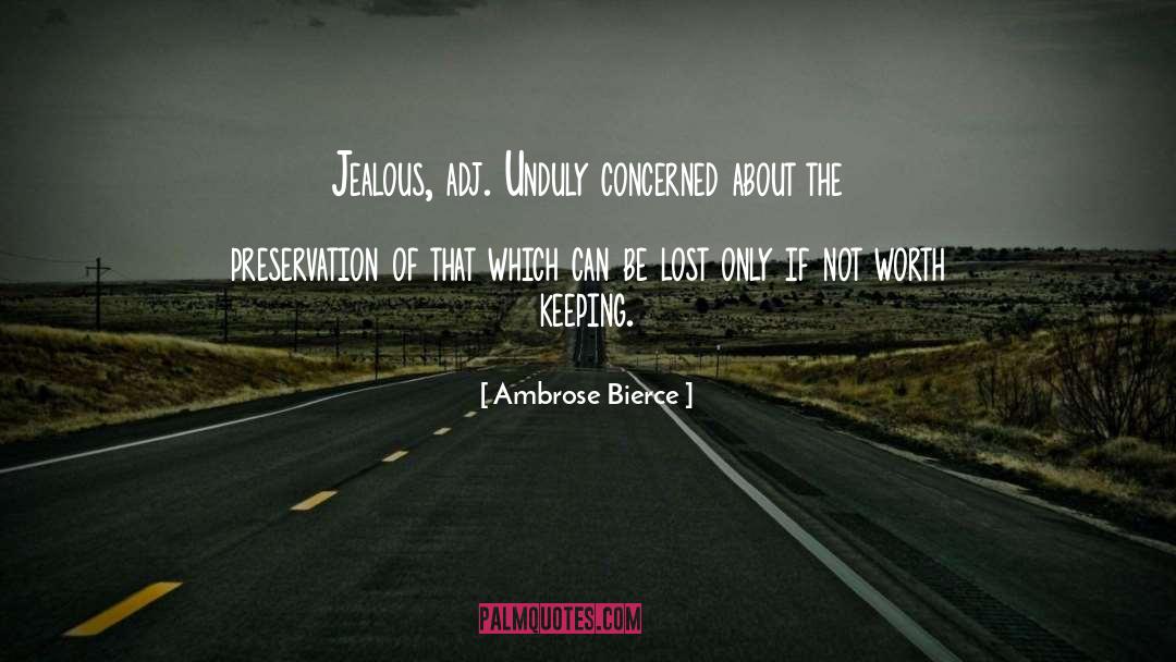 Jealous quotes by Ambrose Bierce
