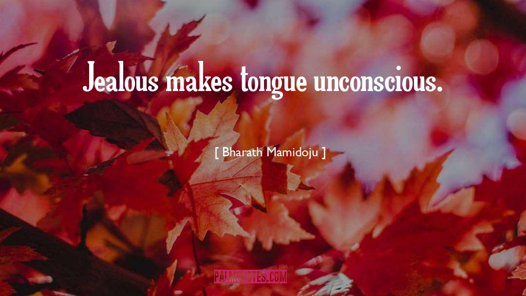 Jealous quotes by Bharath Mamidoju