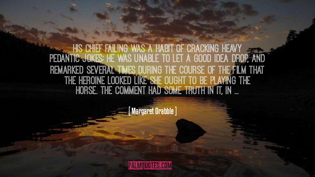 Jealous Type Of Heroine quotes by Margaret Drabble