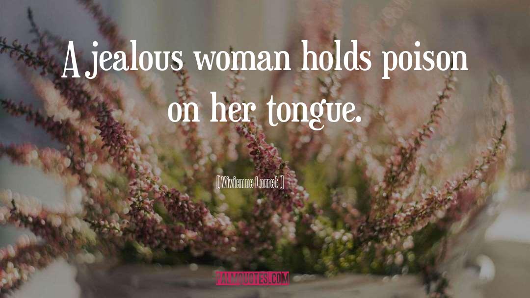 Jealous Woman quotes by Vivienne Lorret