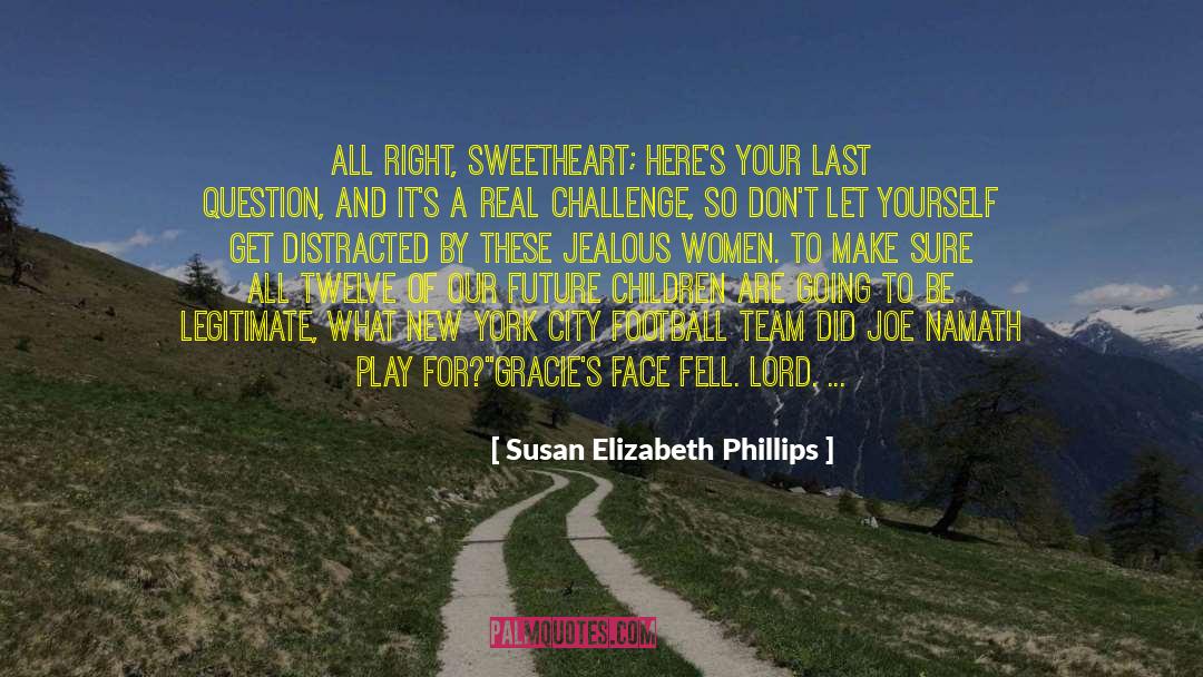 Jealous Women quotes by Susan Elizabeth Phillips