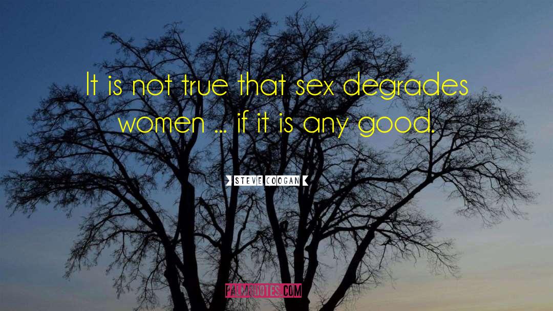 Jealous Women quotes by Steve Coogan