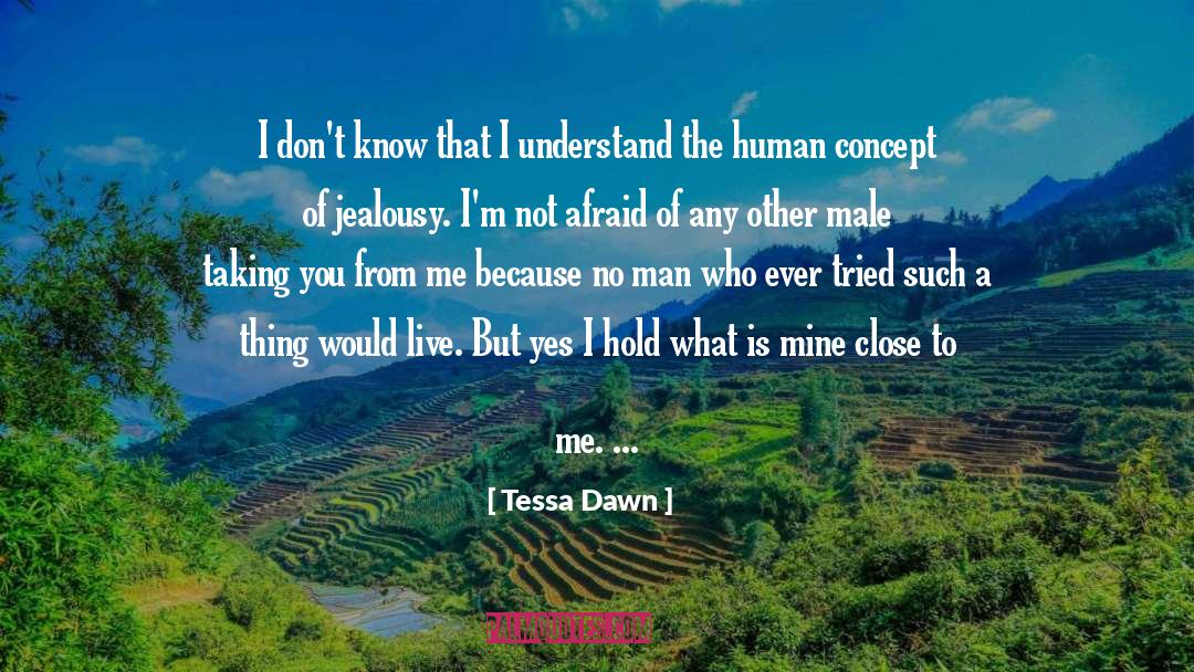 Jealousy Envy quotes by Tessa Dawn