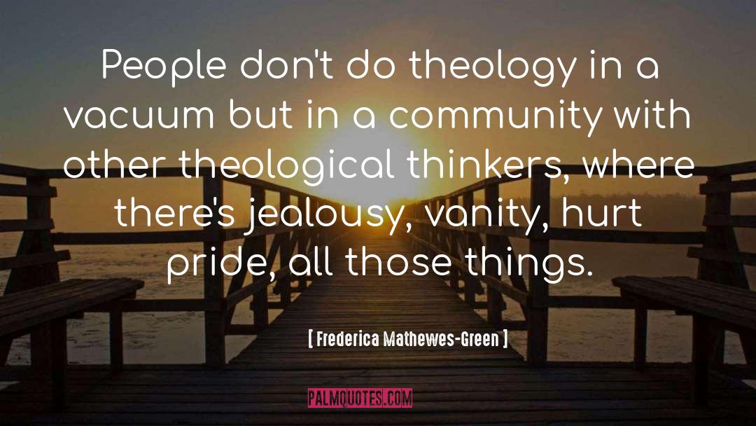 Jealousy quotes by Frederica Mathewes-Green