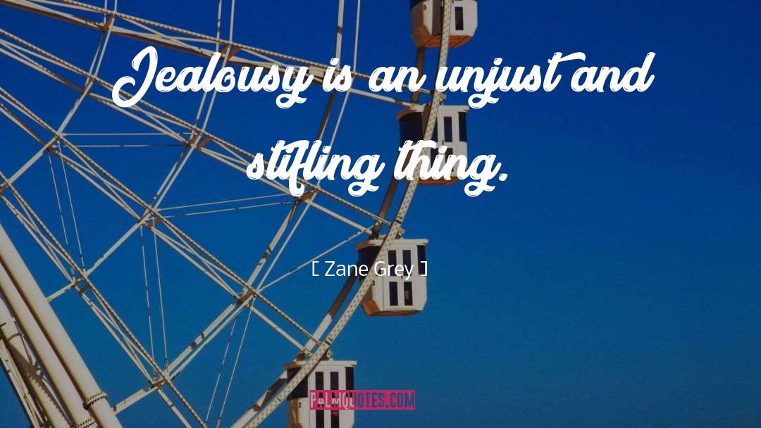 Jealousy quotes by Zane Grey