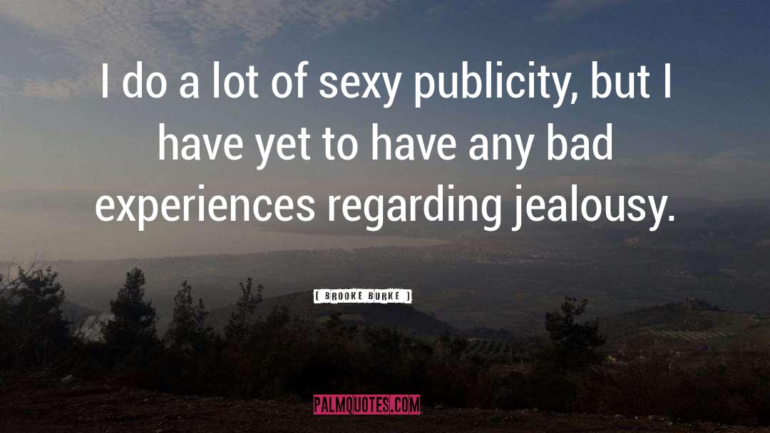 Jealousy quotes by Brooke Burke