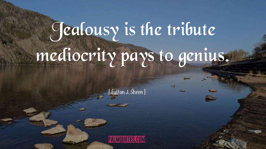 Jealousy quotes by Fulton J. Sheen