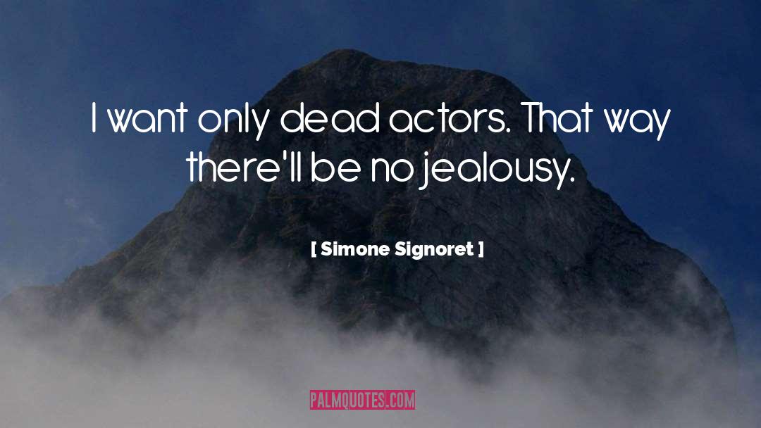 Jealousy quotes by Simone Signoret