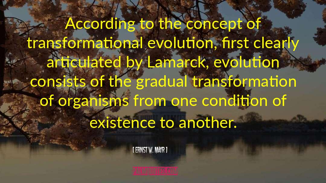 Jean Baptiste Lamarck quotes by Ernst W. Mayr