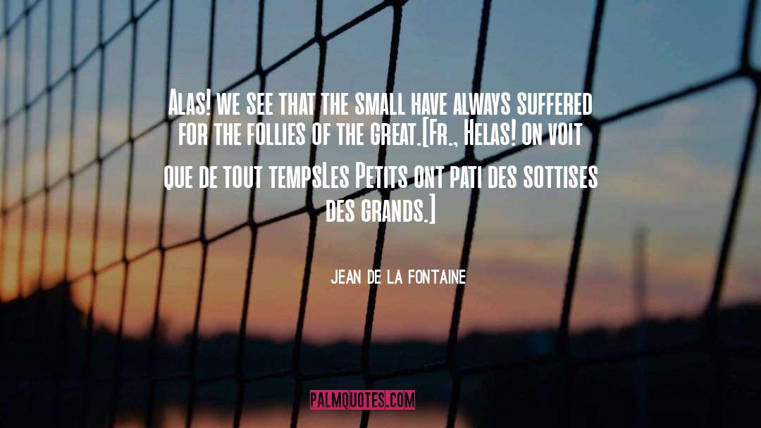 Jean De La Fontaine quotes by Jean De La Fontaine