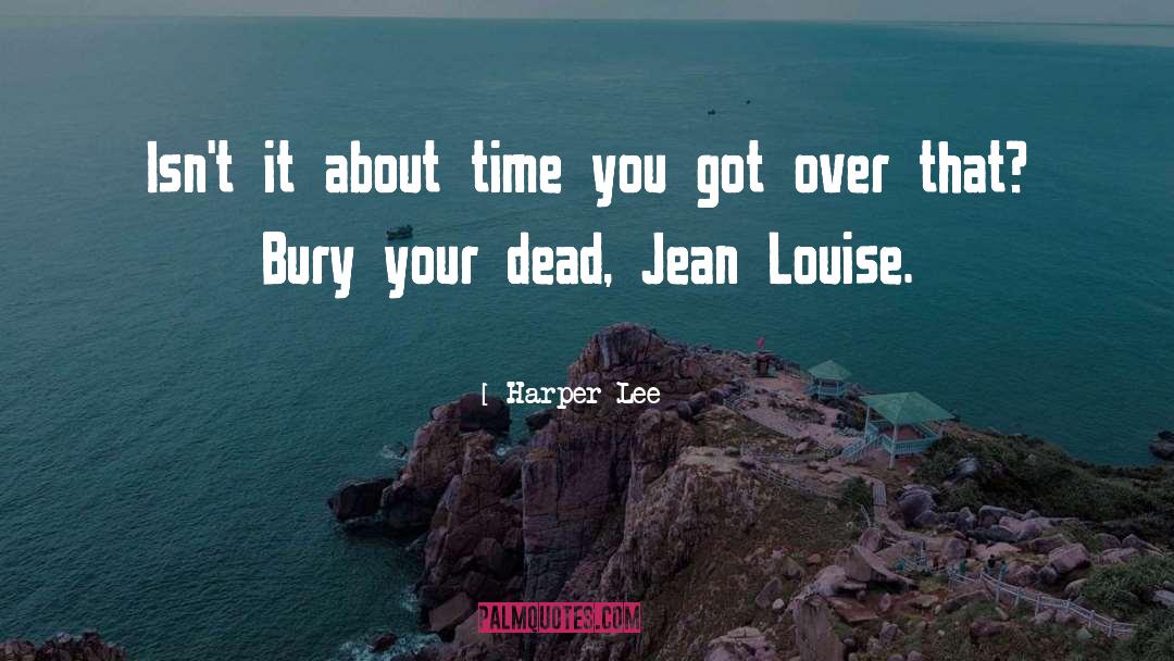 Jean Louise quotes by Harper Lee