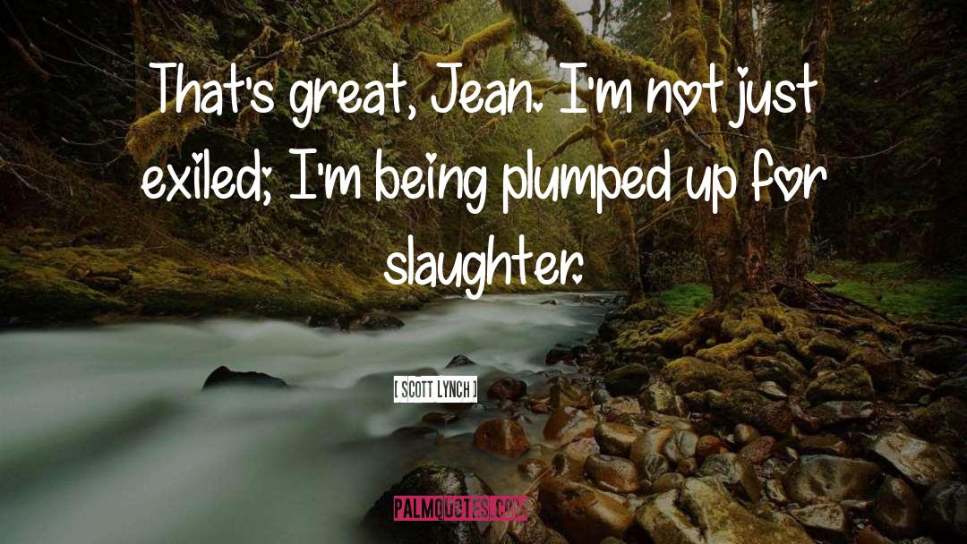 Jean Louise quotes by Scott Lynch