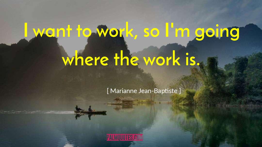 Jean Louise quotes by Marianne Jean-Baptiste