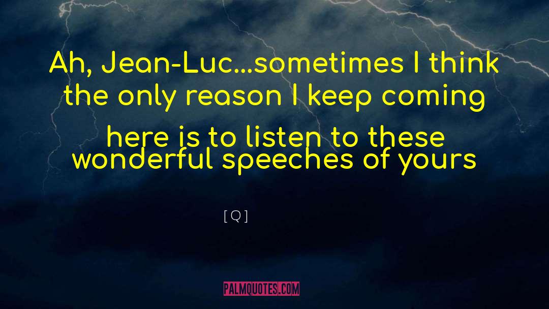 Jean Luc quotes by Q